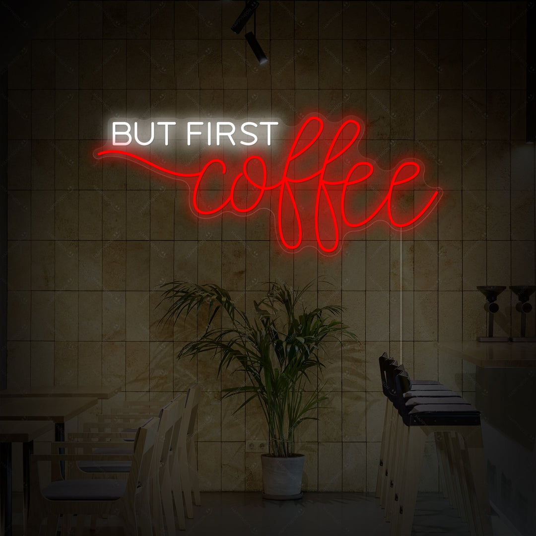 "But First Coffee" Neonkyltti