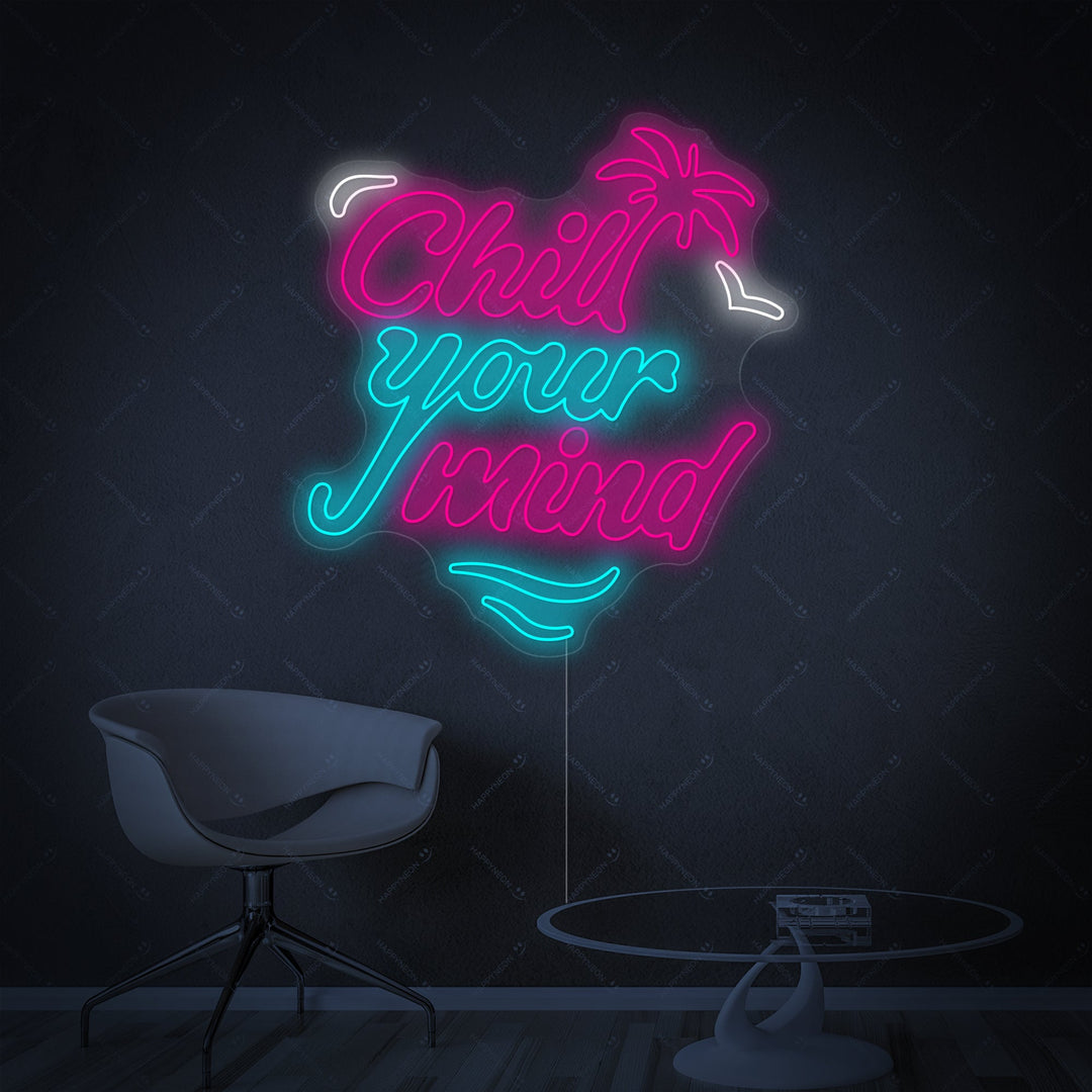 "Chill Your Mind" Neonkyltti