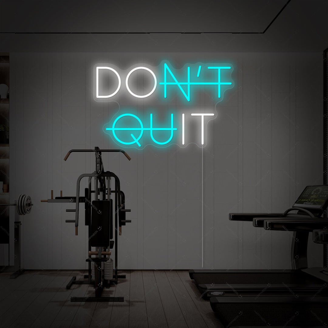 "Don't Quit Do It" Neonkyltti