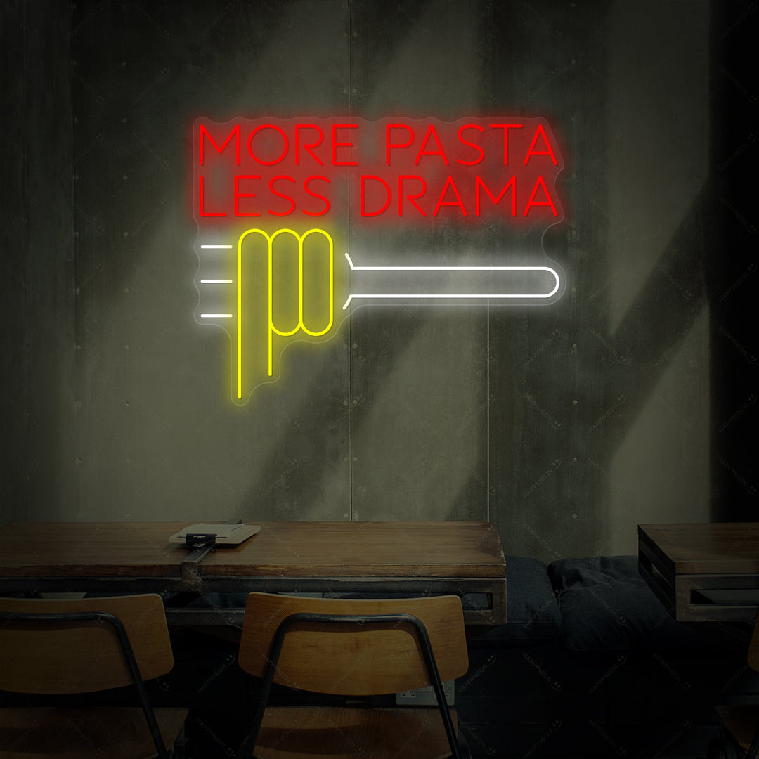 "More Pasta Less Drama" Neonkyltti