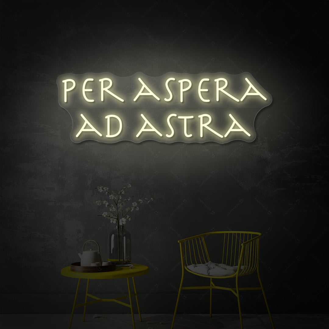 "PER ASPERA AD ASTRA" Neonkyltti
