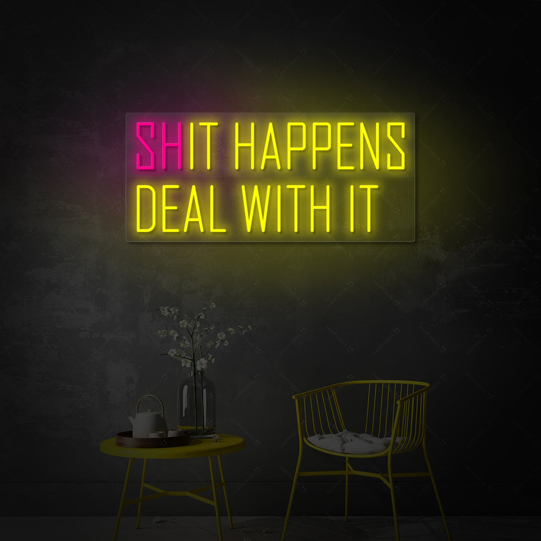 "Shit happens It happens" Neonkyltti