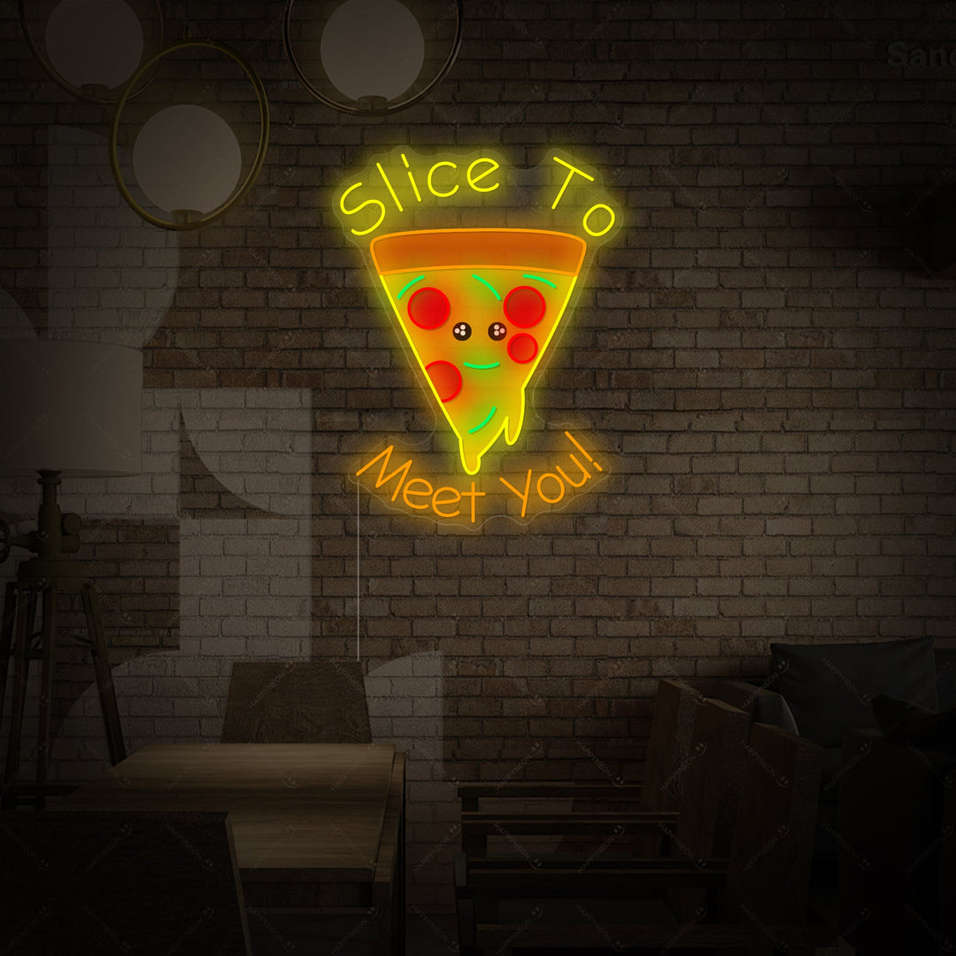 "Slice to Meet You" Neonkyltti