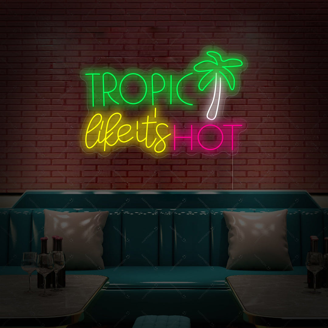 "Tropic like Its Hot" Neonkyltti