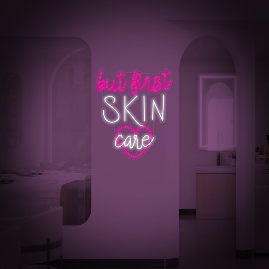 "But First Skin Care Ihonhoito" Neonkyltti