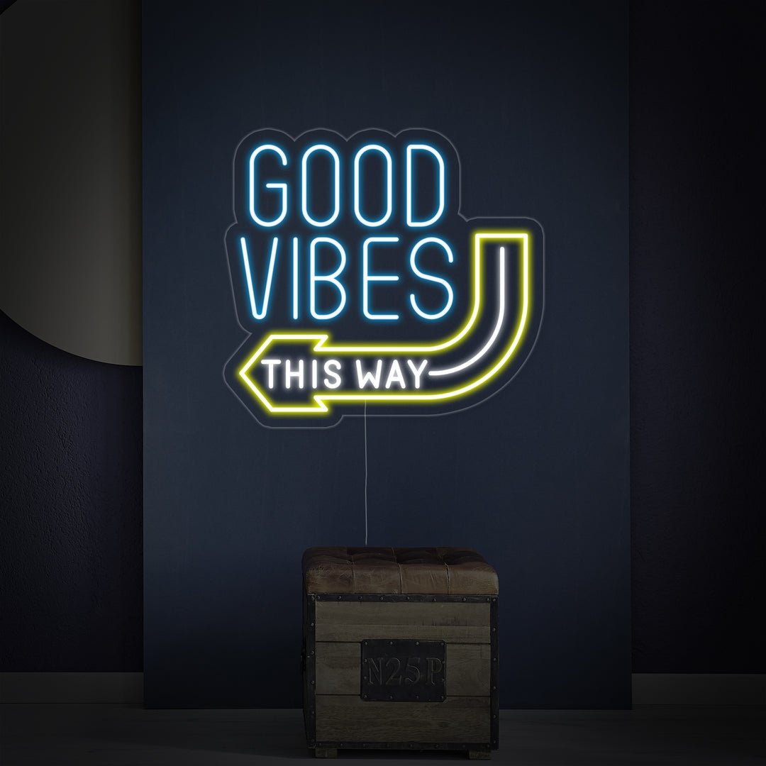 "Good Vibes This Way" Neonkyltti