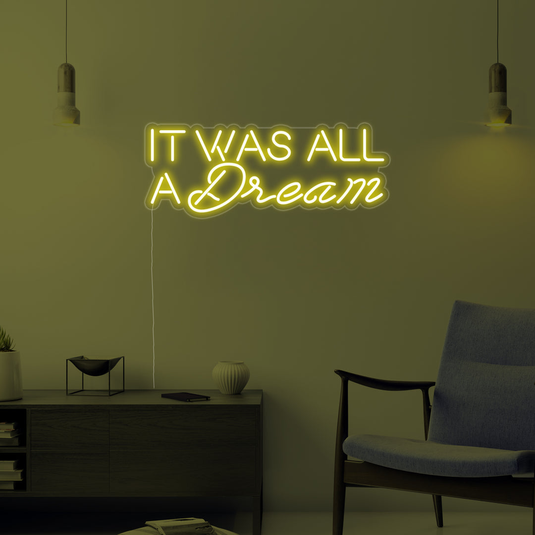 "It Was All A Dream" Neonkyltti