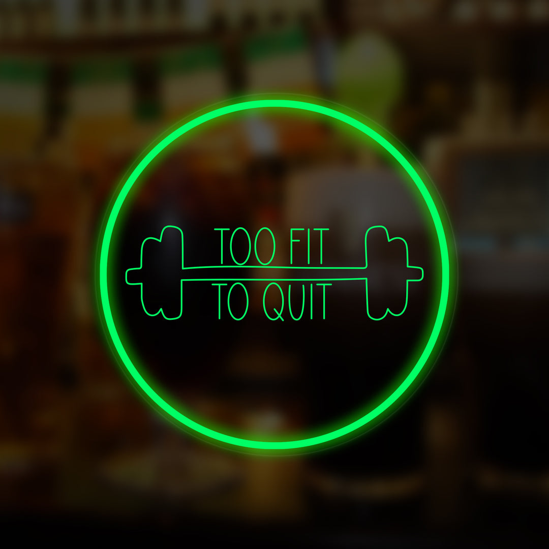 "Too Fit To Quit Teksti Kuntosalipainon Käsipainolla" Pieni Neonkyltti