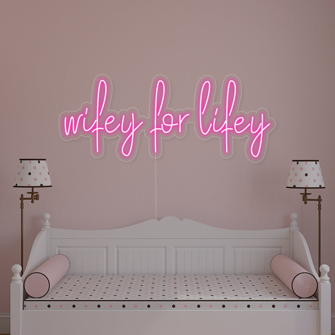 "Wifey For Lifey" Neonkyltti