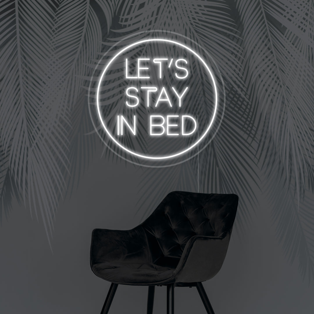 "Lets Stay In Bed" Neonkyltti