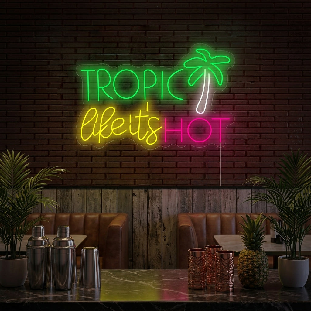 "Tropic like Its Hot" Neonkyltti