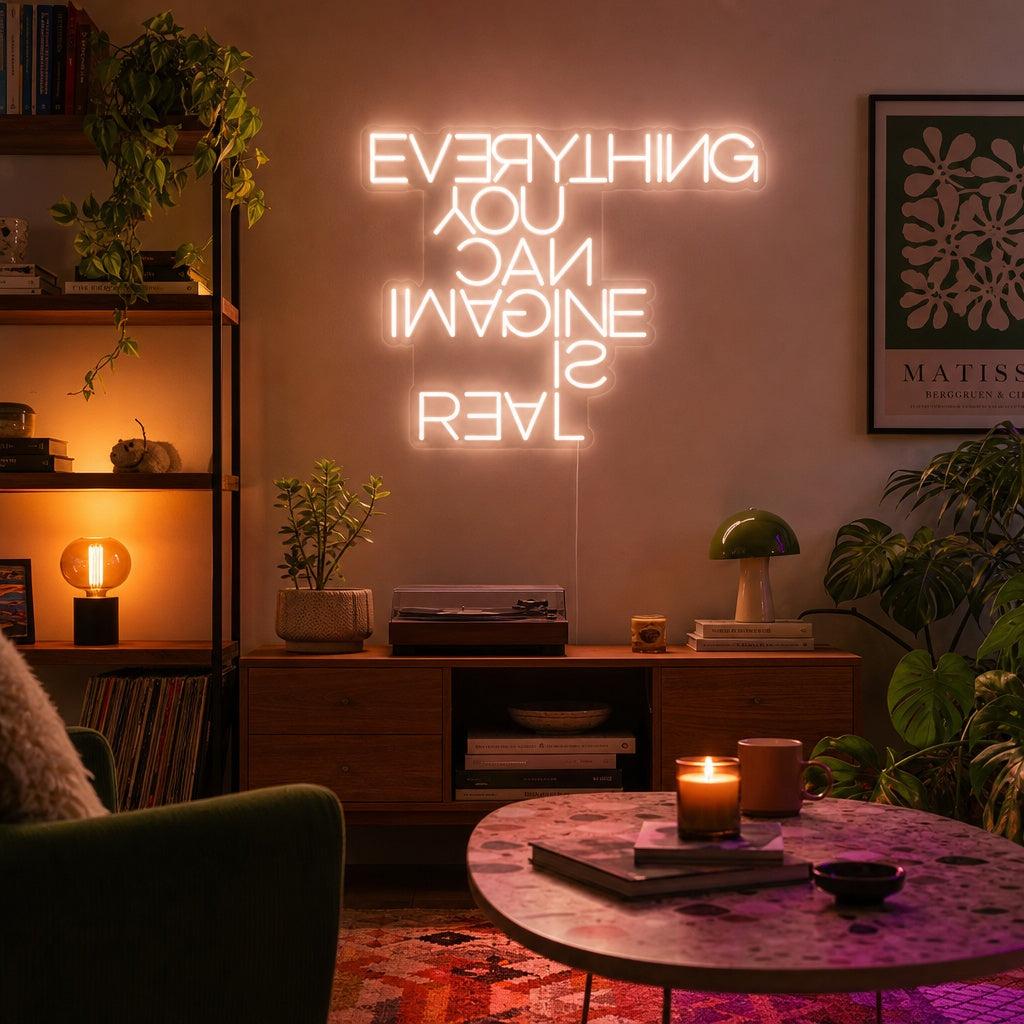 "Everything You Can Imagine Is Real" Neonkyltti