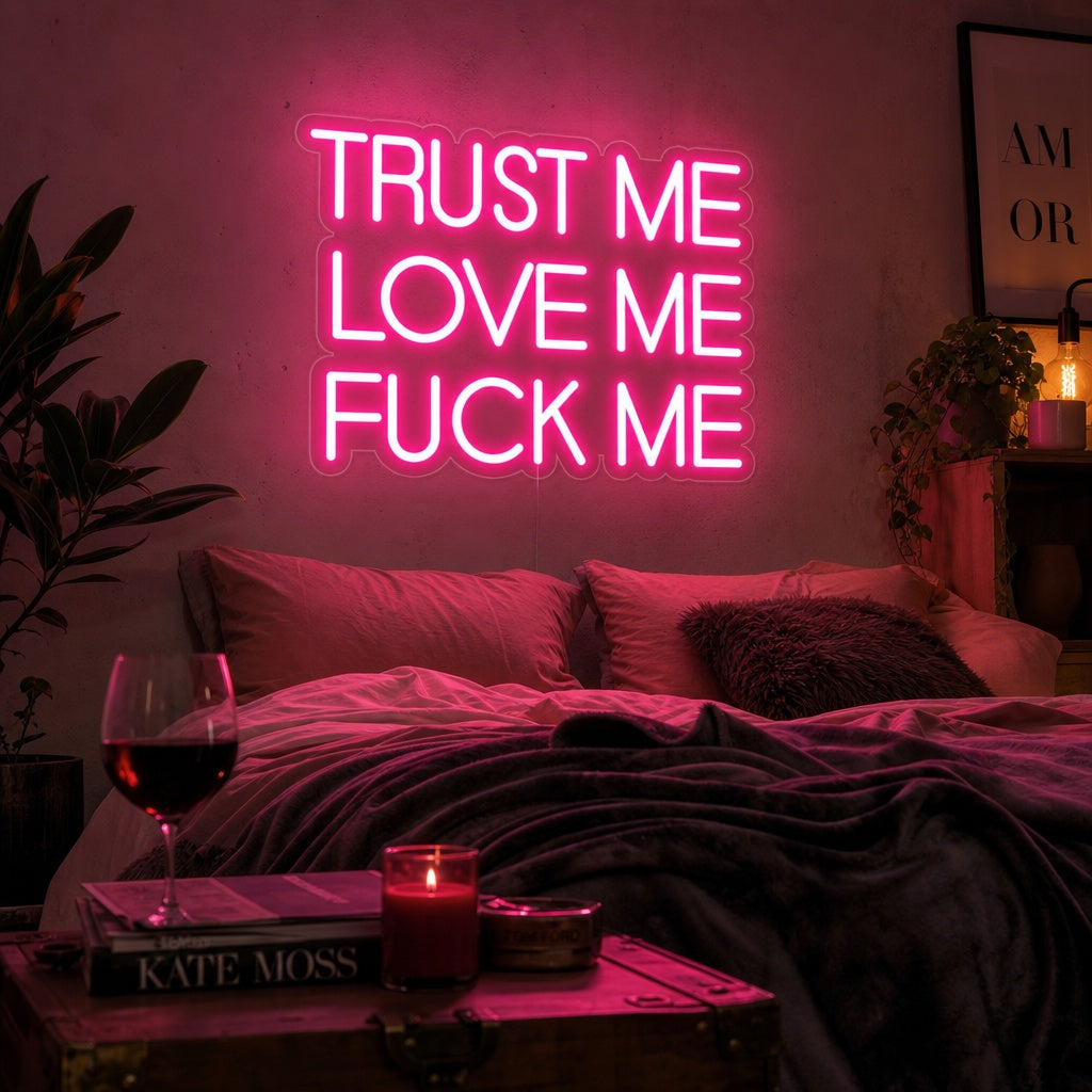"Truest Me Love Me Fuck Me" Neonkyltti