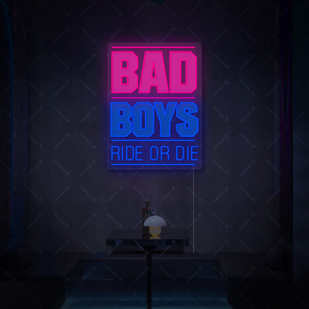 "Bad Boys Ride Or Die" Neonkyltti