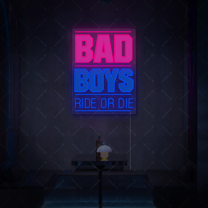 "Bad Boys Ride Or Die" Neonkyltti