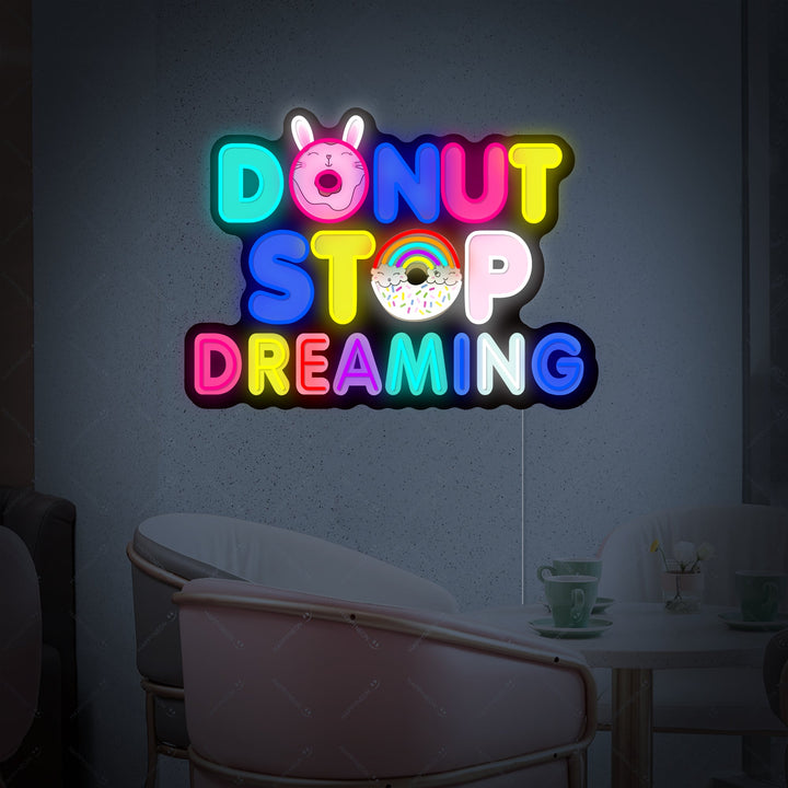 "Donut Do Not Stop Dreaming" Neonkyltti