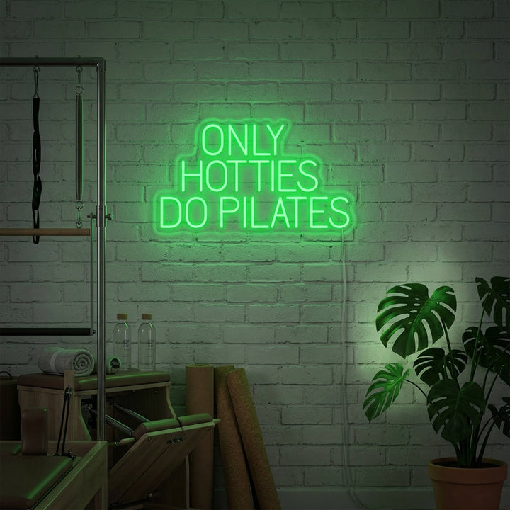 "Only Hotties Do Pilates" Neonkyltti
