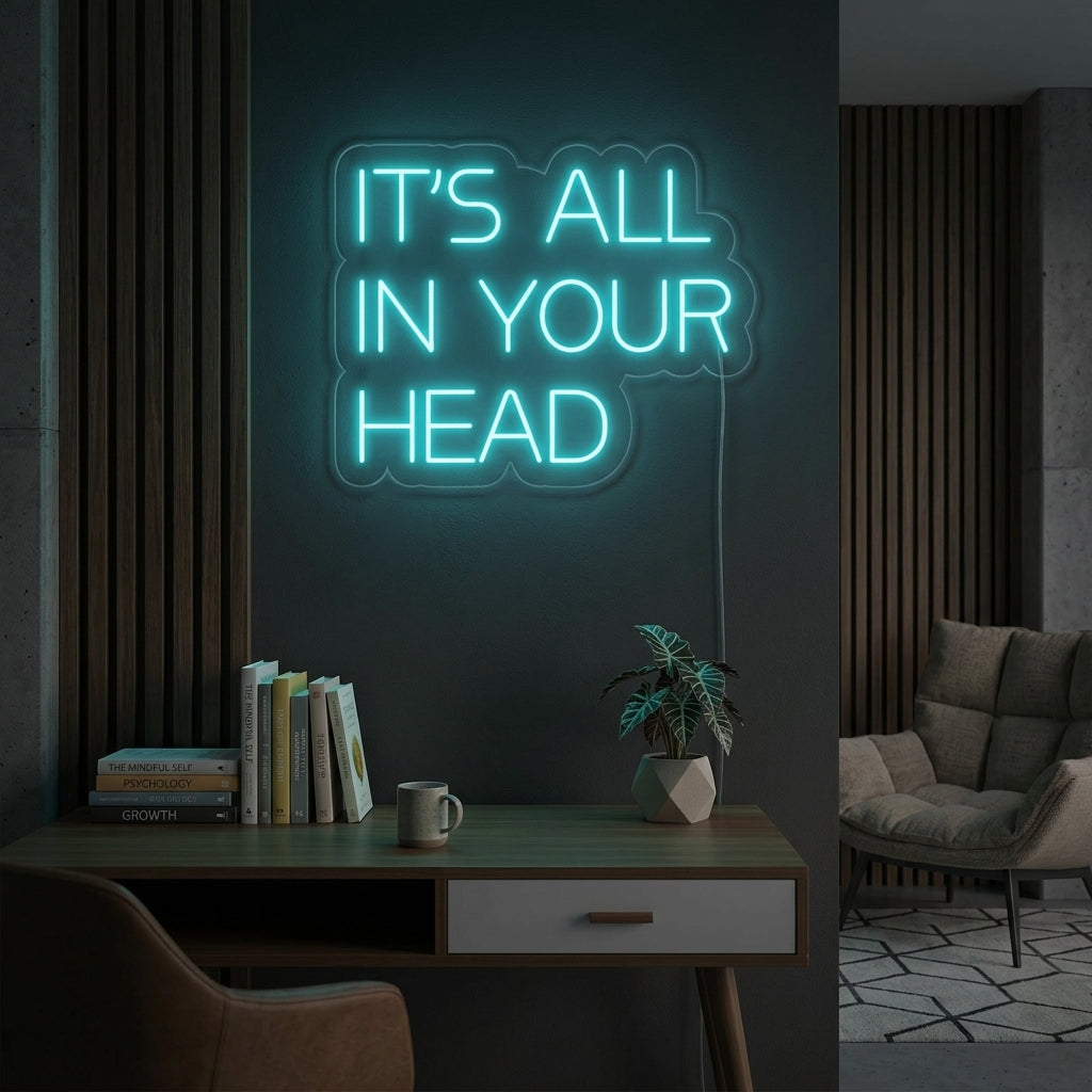 "Its All In Your Head" Neonkyltti