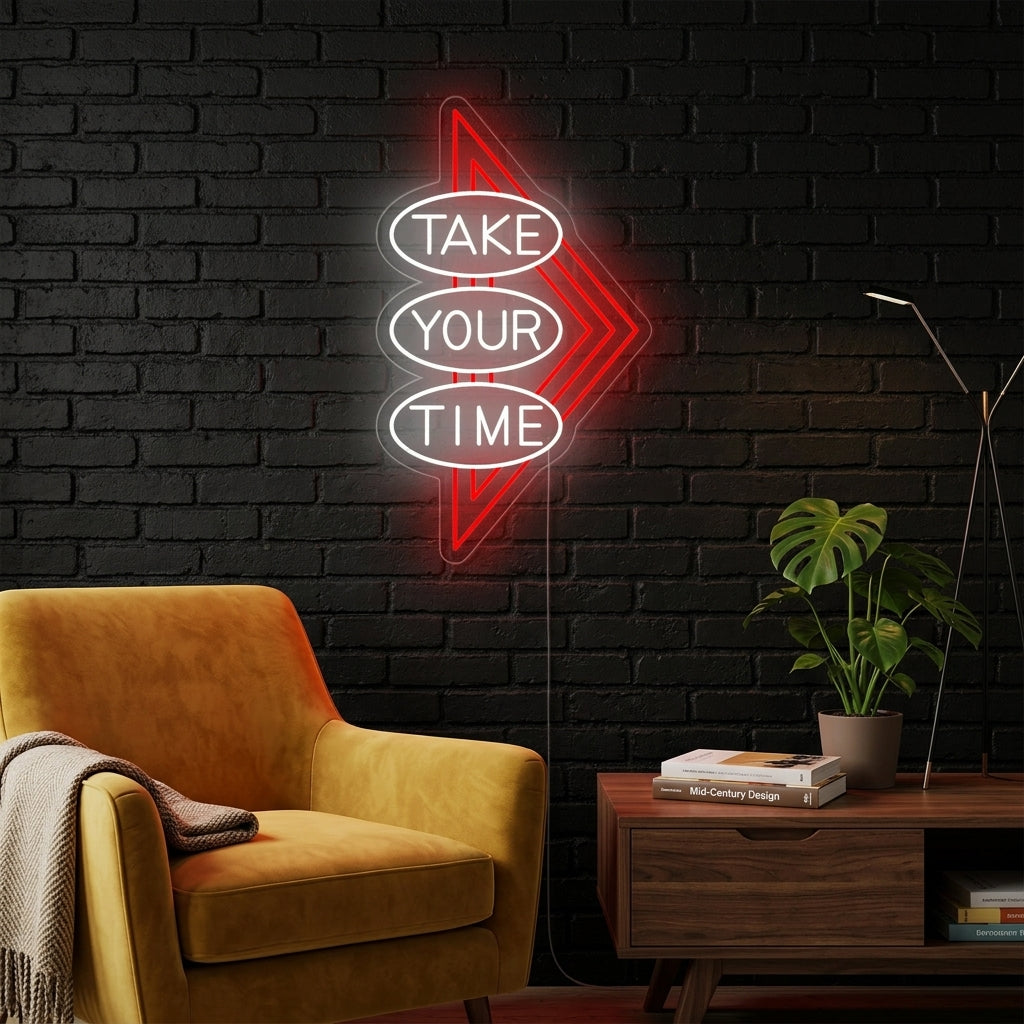 "Take Your Time" Neonkyltti