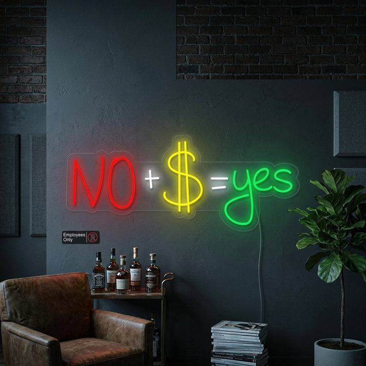 "No + US Dollar = Yes" Neonkyltti