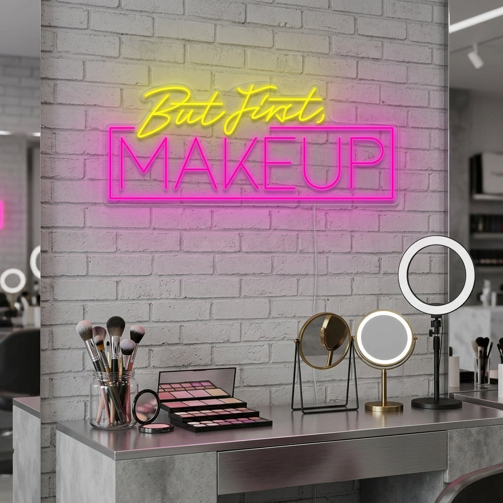 "But First Makeup" Neonkyltti