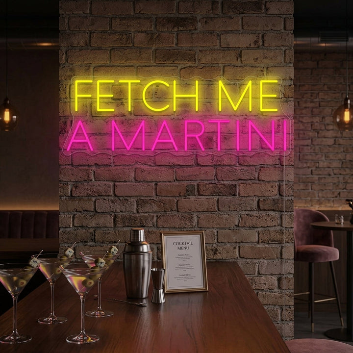 "Fetch Me A Martini" Neonkyltti