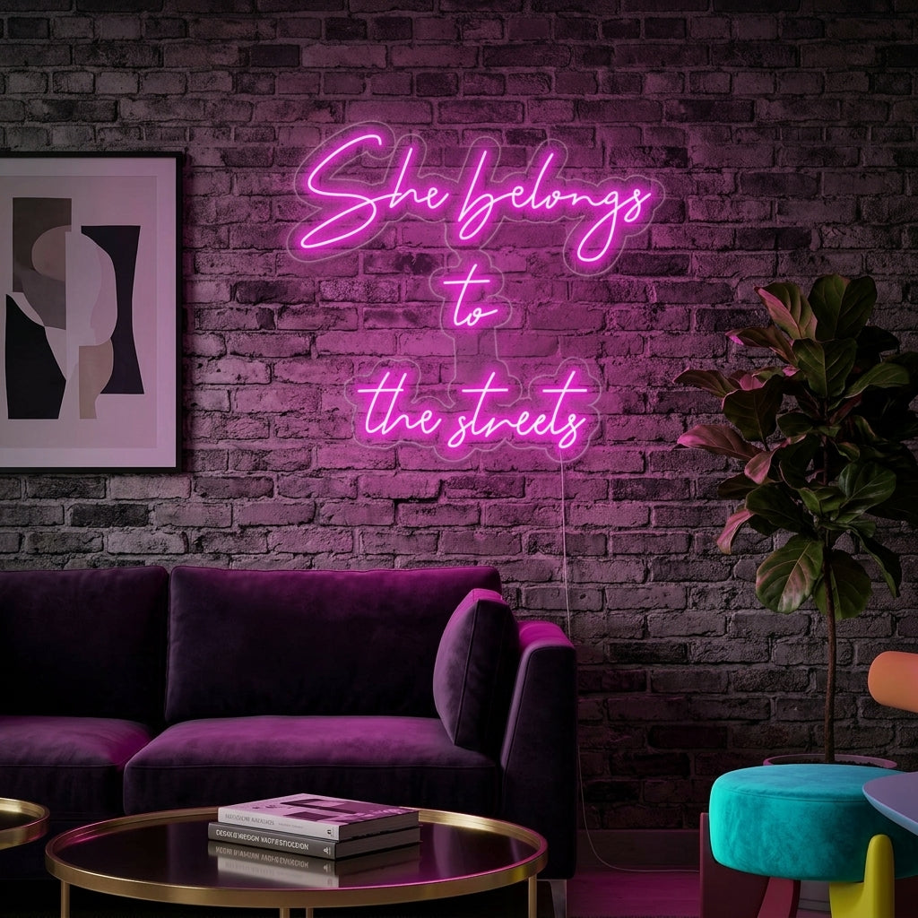 "She Belongs To The Streets" Neonkyltti