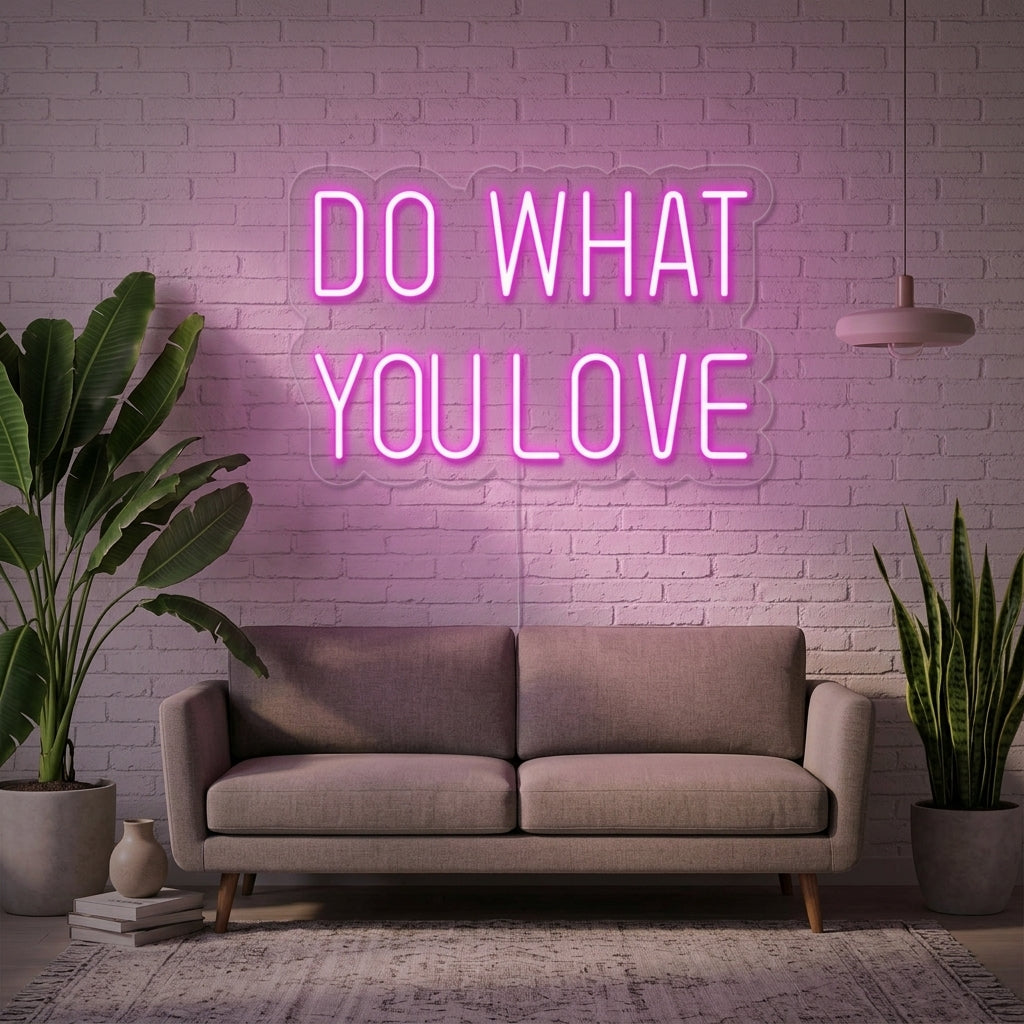 "Do What You Love" Neonkyltti