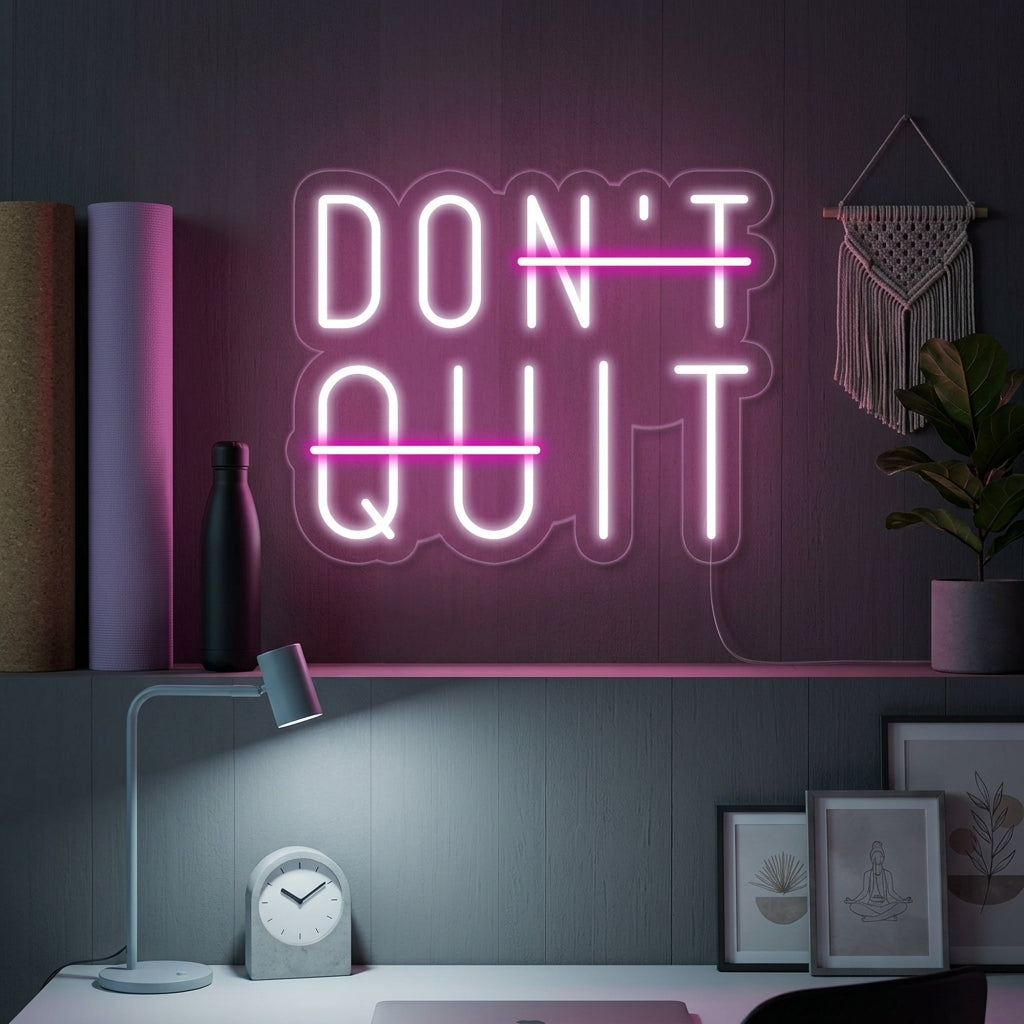 "Dont Quit Do It" Neonkyltti