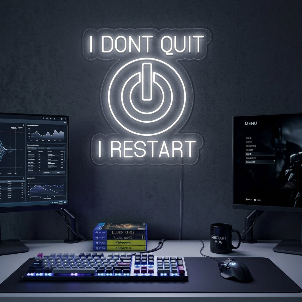 "I Dont Quit I Restart" Neonkyltti