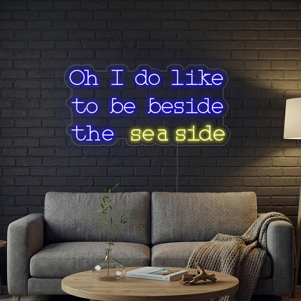 "Oh I do like to be beside the seaside" Neonkyltti