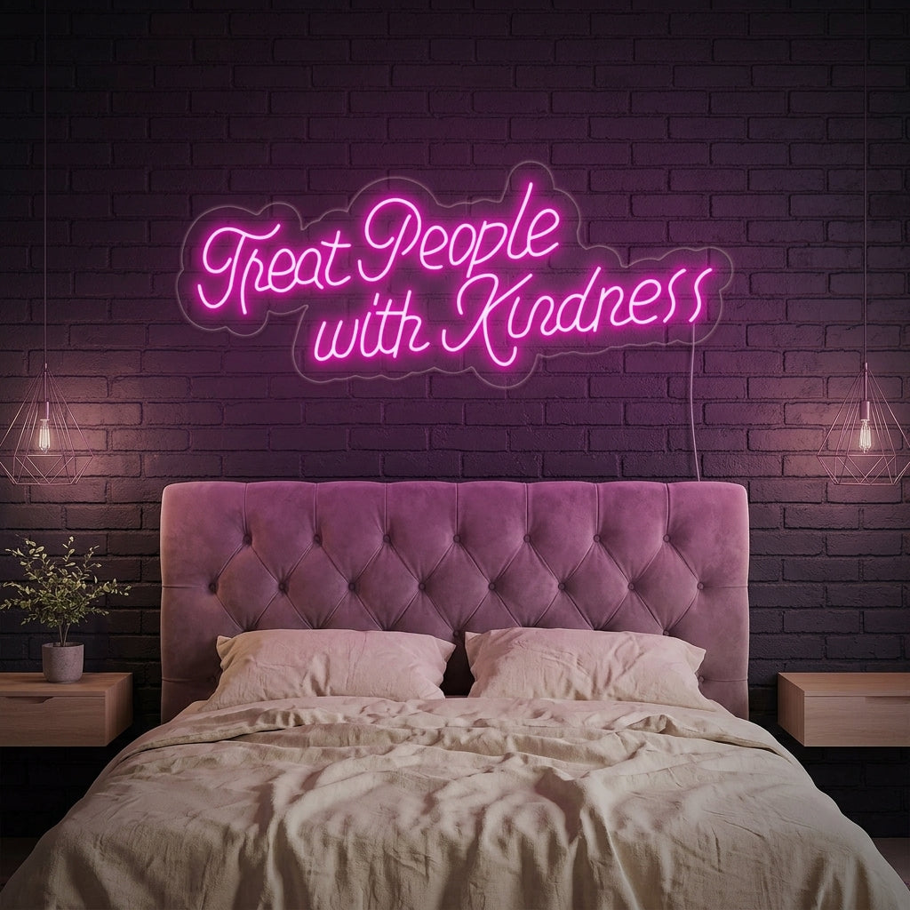 "Treat People With Kindness" Neonkyltti
