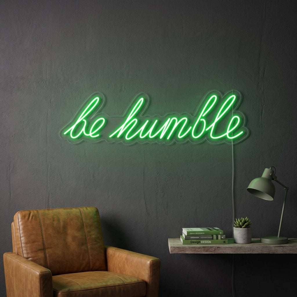 "Be Humble" Neonkyltti