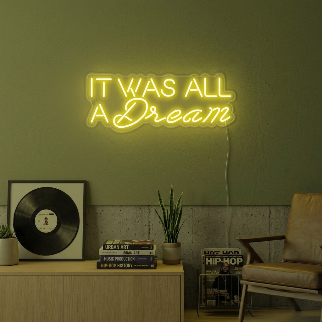 "It Was All A Dream" Neonkyltti