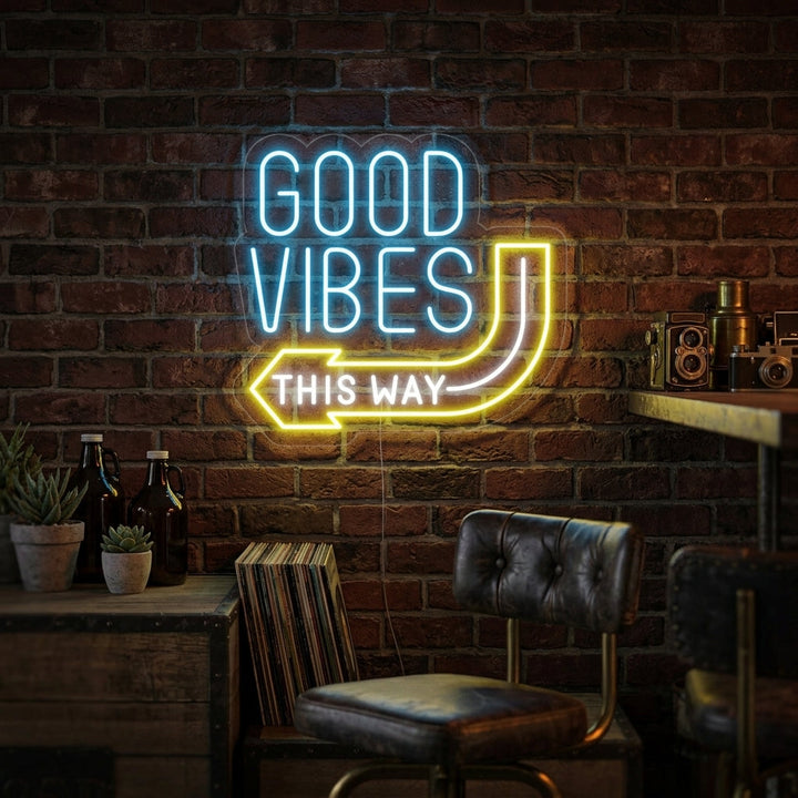 "Good Vibes This Way" Neonkyltti