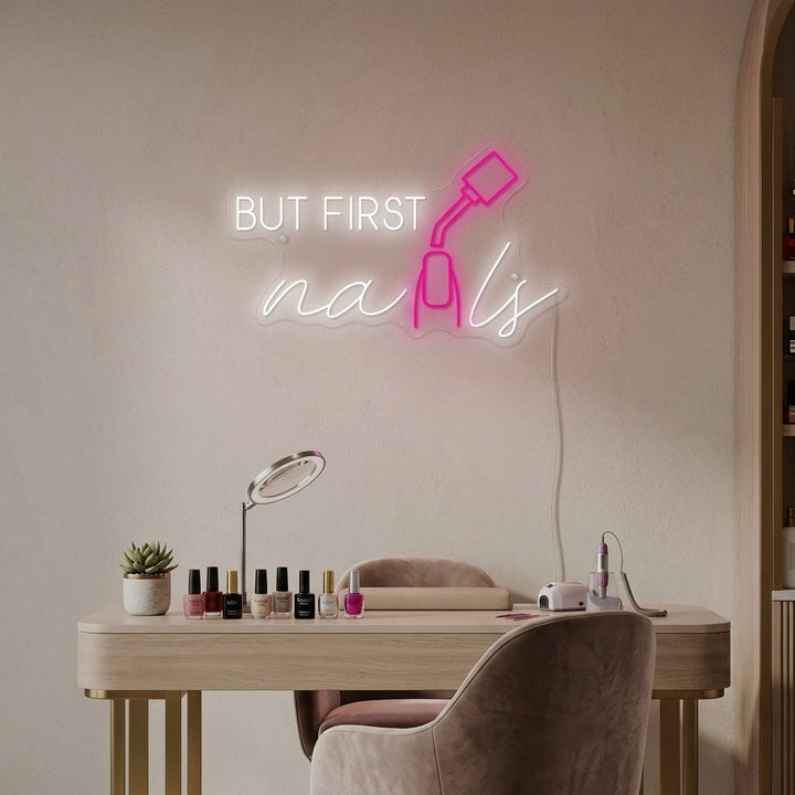 "But First Nails" Neonkyltti