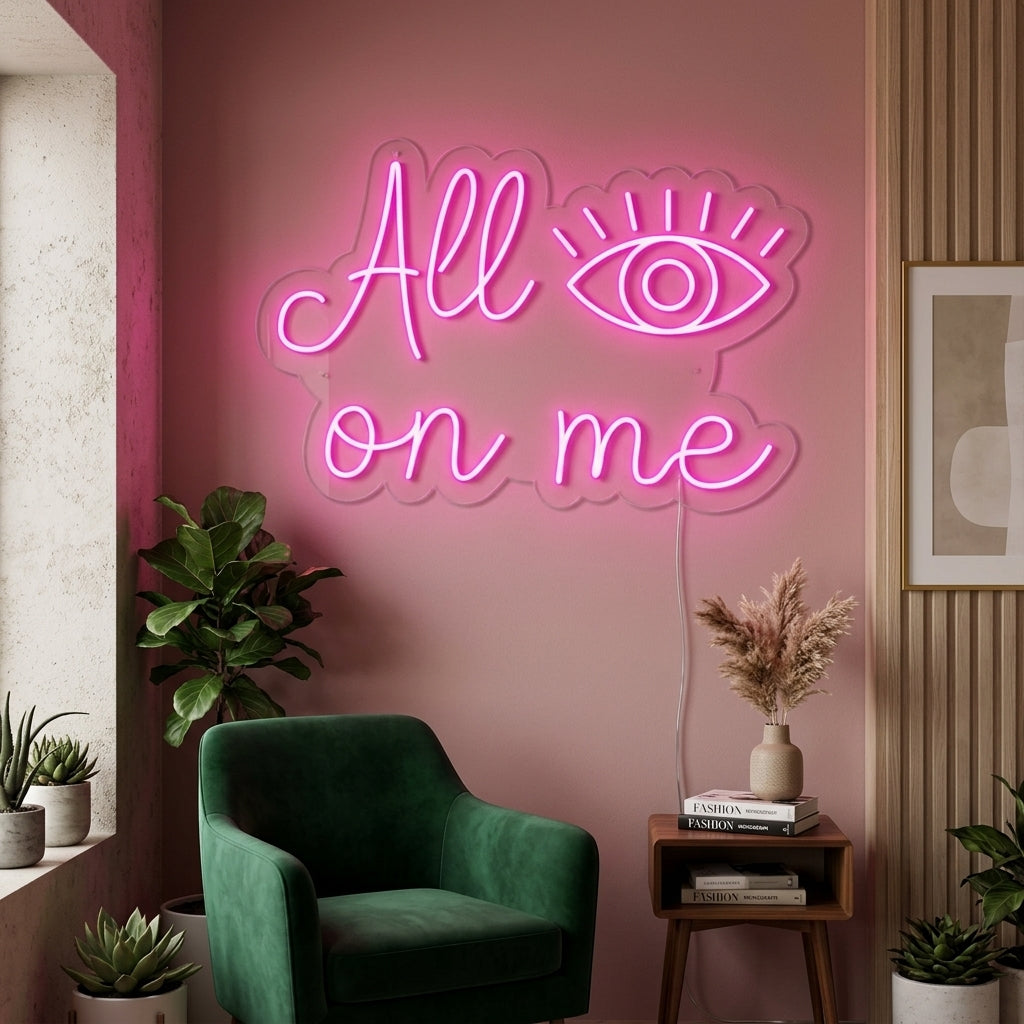 "All Eyes On Me" Neonkyltti