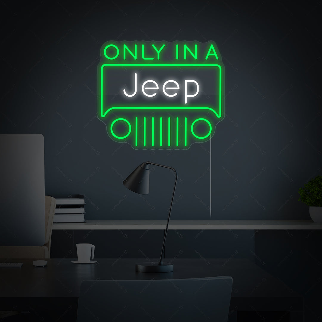 "Only In A Jeep" Neonkyltti