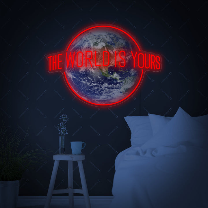 "The World Is Yours" Neonkyltti