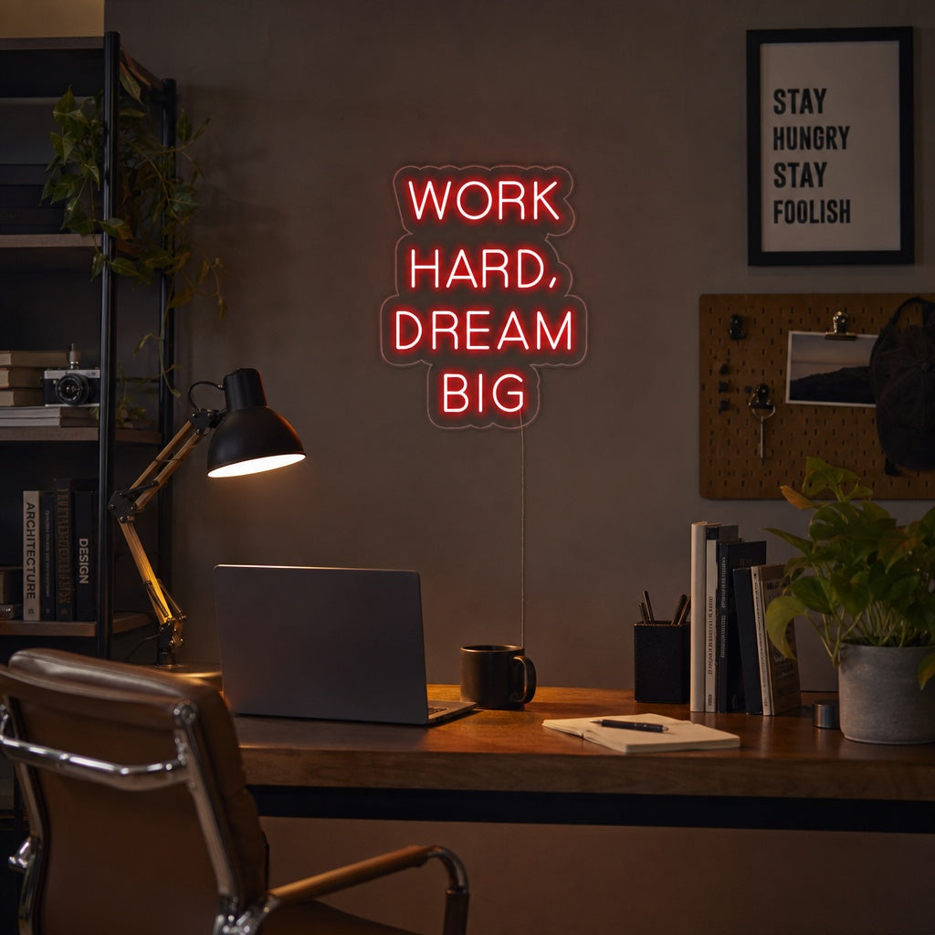 "Work Hard Dream Big" Neonkyltti