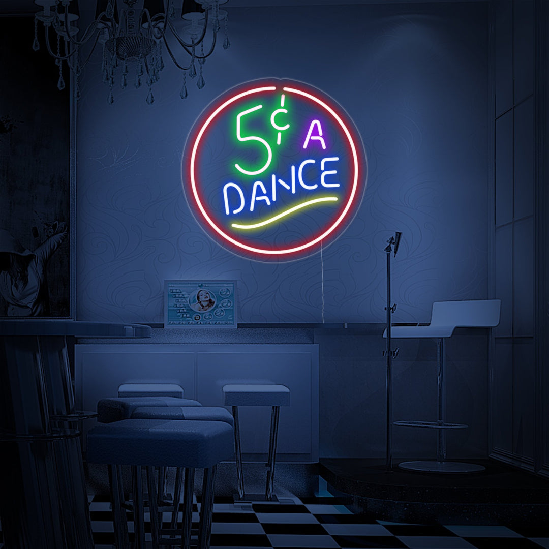 "5 Cents A Dance" Neonkyltti