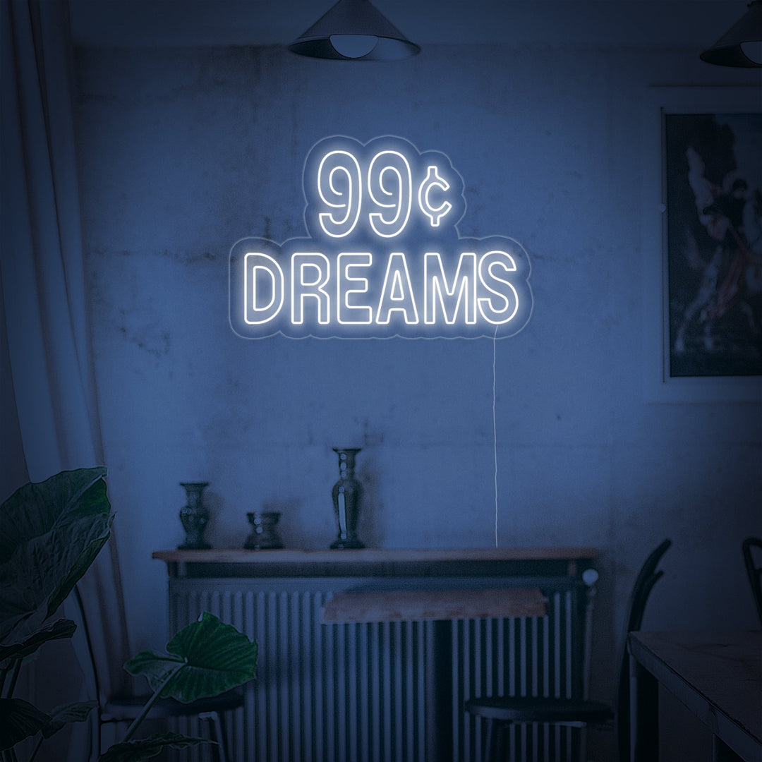 "99 Cent Dreams" Neonkyltti