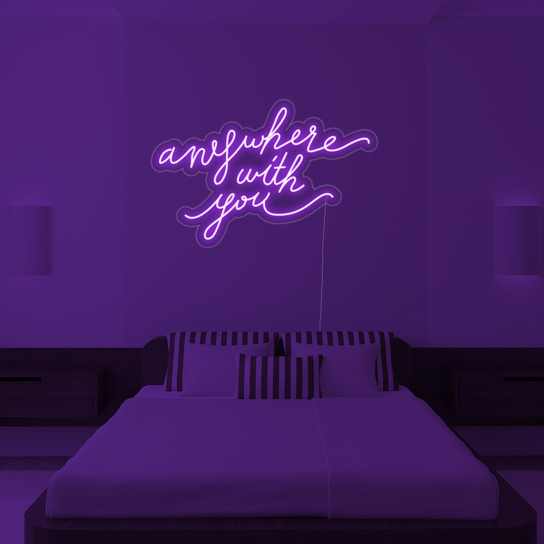"Anywhere With You" Neonkyltti