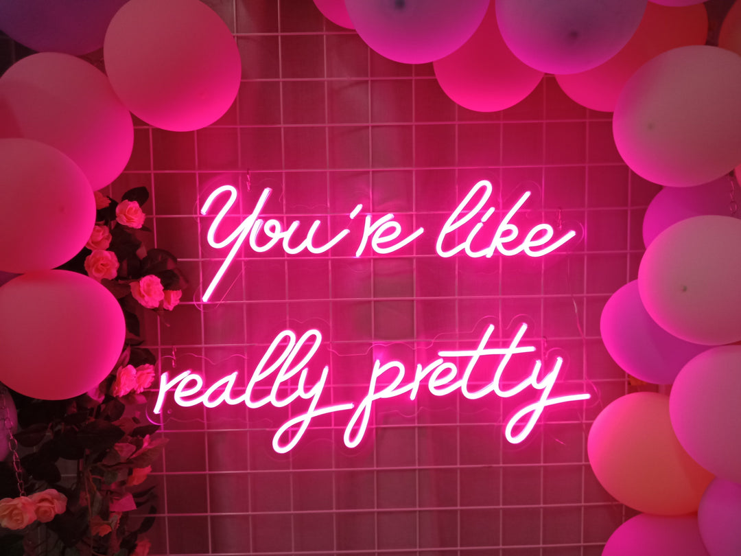 "You Are Like Really Pretty" Neonkyltti (Varastossa: 5 kpl)