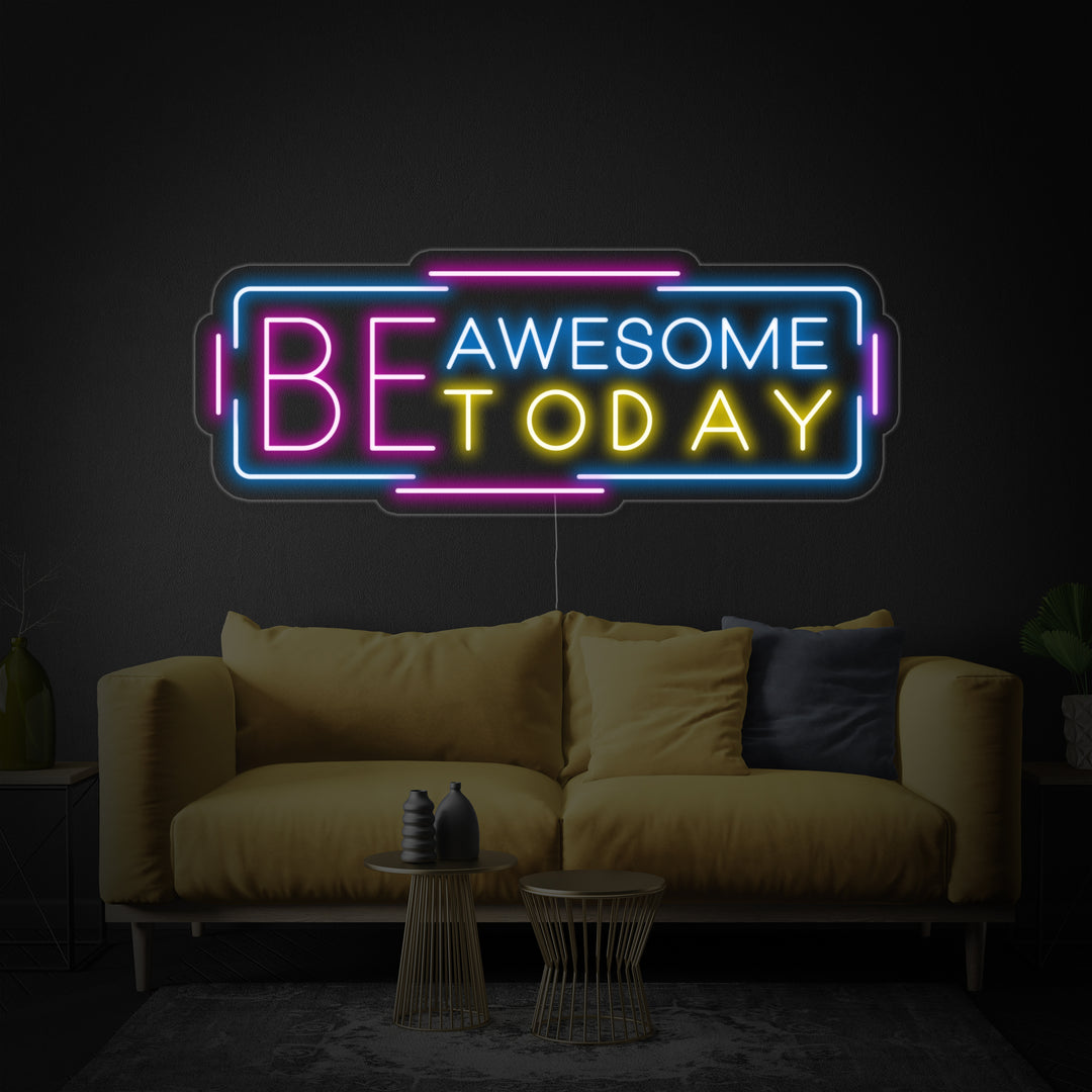 "Be Awesome Today" Neonkyltti