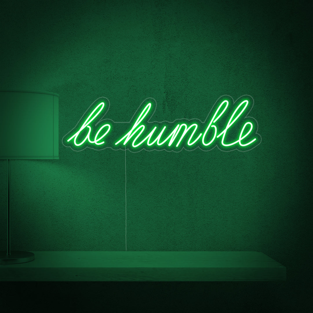 "Be Humble" Neonkyltti