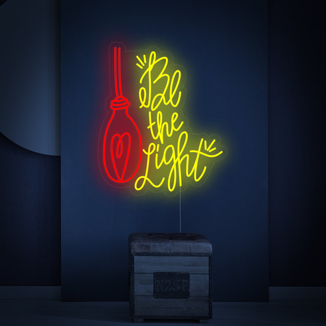 "Be the Light" Neonkyltti