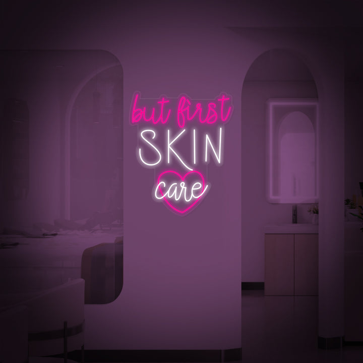 "But First Skin Care Ihonhoito" Neonkyltti