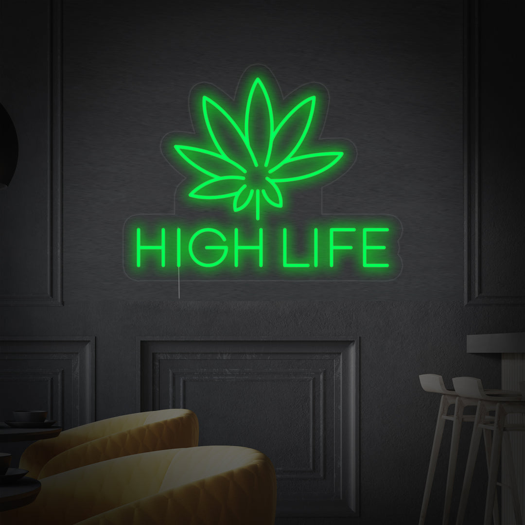 "Marihuana Kannabis High Life" Neonkyltti