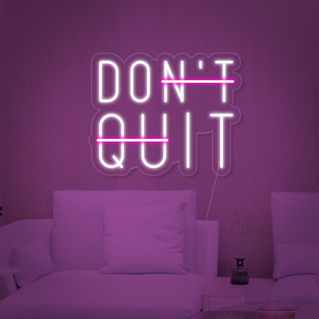 "Dont Quit Do It" Neonkyltti
